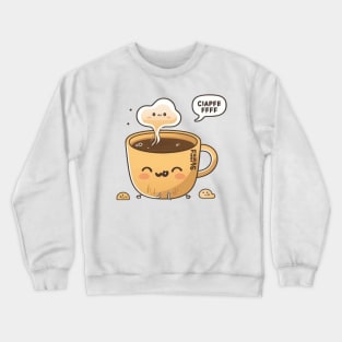 Nothing beats a cute cup of coffee in the morning Crewneck Sweatshirt